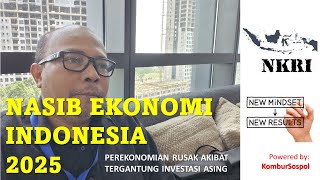 Nasib Ekonomi Indonesia 2025 [upl. by Keeton676]