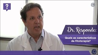 Dr Responde quais as características da fitoterapia [upl. by Marnia]