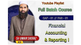 CAF 1  Lecture 55  FAR 1  Sir Umair Sheraz Aca [upl. by Enoch]