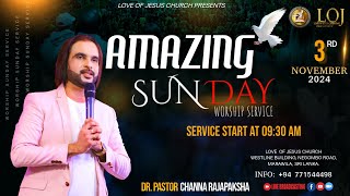 විශ්මිත ඉරිදා නමස්කාරය  AMAZING Sunday Worship 20241103 [upl. by Pavla]