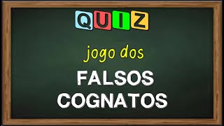 QUIZ  Jogo dos FALSOS COGNATOS [upl. by Carmelia]