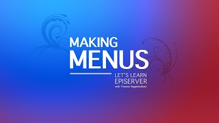 Making Menus in Episerver [upl. by Essej]