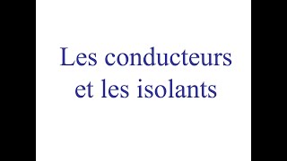 Sciences pour les amis de secondaire 4  Conducteurs et isolants électriques [upl. by Terence]