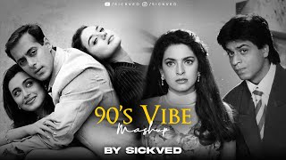 90s Vibe Mashup  SICKVED  Old Bollywood Songs [upl. by Ettelegna205]