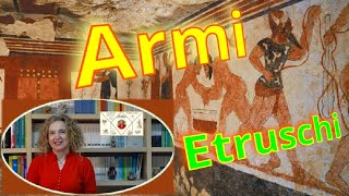 Le ARMI degli ETRUSCHI [upl. by Ueih]