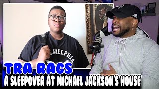 A sleepover at Michael Jacksons house  Tra Rags   Reaction [upl. by Nylekoorb]