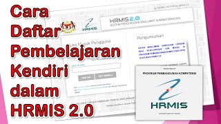 Cara Daftar Pembelajaran Kendiri dalam Modul Pembangunan HRMIS 20 [upl. by Gittel]