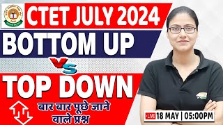 CTET July 2024  Bottom Up and Top Down Approach Pedagogy By Gargi Maam [upl. by Noeht]