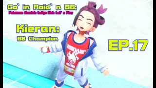 Kieran BB Champion  Goin Raidn BB  EP17 Pokémon Scarlet Indigo Disk Lets Play [upl. by Arlie]