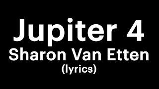 Sharon Van Etten  Jupiter 4 lyrics [upl. by Golanka]