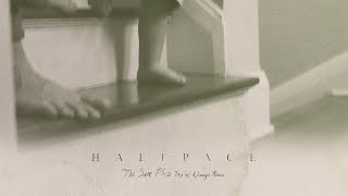 HalfPace  The Same Place Youve Always Known Album 2023 [upl. by Can147]