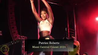 Patrice Roberts Delivers Again At Miami Carnival Concert 2024 [upl. by Baerman]