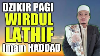 Wirdul Latief  Wird Al Latif Imam Al Haddad  Dzikir Pagi Hari  Alhabib Abdullah bin Alwi AlHaddad [upl. by Yenaj815]