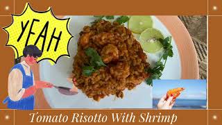 How To Make Tomato Risotto With Shrimp  Shrimp Risotto Recipe How To Make Risotto [upl. by Alimat]