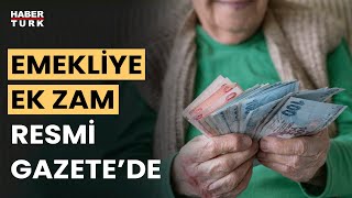 Emekliye ek zam kararı Resmi Gazetede yayımlandı [upl. by Fran]