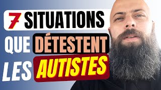 7 SITUATIONS que DÉTESTENT les AUTISTES et qui rend leur vie DIFFICILE autisme TSA SDI [upl. by Sigfrid]