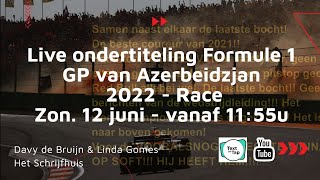 Live ondertiteling  Formule 1 GP van Azerbeidzjan 2022  race 126 [upl. by Ssyla]