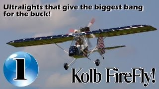 Kolb FireFly  12 Ultralight Aircraft that give the biggest bang for the buck [upl. by Shoshanna]