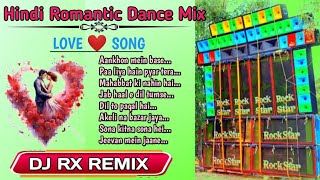 Hindi Romantic Dance MixHindi Love SongDJ RX REMIXsrmusic8688 [upl. by Klos]