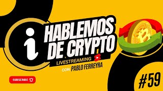 HABLEMOS DE CRYPTO 59 [upl. by Nisbet]