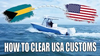 How to Clear US Customs From The Bahamas by Boat [upl. by Aket]