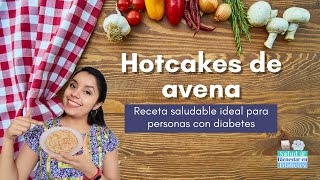 HOTCAKES DE AVENA Receta para personas con diabetes  Una Nutriologa en la cocina Anelbienestar [upl. by Elagiba]