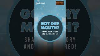 Beat Dry Mouth Share Your Tips and Get Featured BeatDryMouth CloveOralCare  CloveOralCare [upl. by Albers]