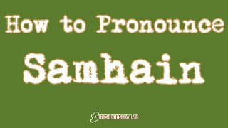 ☘️ How to Pronounce Samhain  The Celtic Pagan Festival celebrated on November 1st Halloween [upl. by Everick]