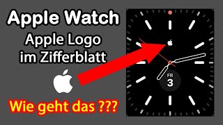 Apple Watch  Apple Logo  im Zifferblatt in 2 Minuten [upl. by Kapeed]