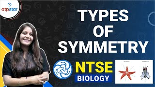 Types Of Symmetry  Animal Kingdom  NTSE Biology  ATP STAR [upl. by Hughett79]