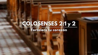 Fortalece tu corazón  Colosenses 21 y 2  Dr John MacArthur en Español [upl. by Furie349]