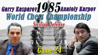 24 Kasparov vs Karpov World chess championship 1985  Sicilian Defense  game 24 [upl. by Sida]