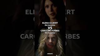 Elena Gilbert VS Caroline Forbes [upl. by Eninej]