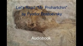 Lets Read quotMr Prohartchinquot by Fyodor Dostoevsky Audiobook [upl. by Enywtna]