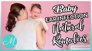 Baby Ear Infection – Natural Remedies for Ear Infection That Really Work [upl. by Doig372]