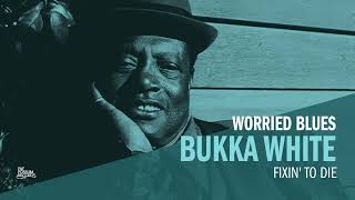 Bukka White  Fixin to Die Official Audio [upl. by Hardwick]