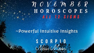 HOROSCOPES ALL 12 SIGNS Scorpio New Moon  Insights Predictions  New Beginnings [upl. by Marjy]