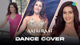 Aaj Ki Raat  Dance Cover  Sonal Devraj [upl. by Ninehc953]