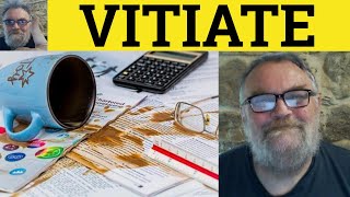 🔵 Vitiate Meaning  Vitiate Examples  Vitiation Defined  Formal Vocabulary [upl. by Nicolais]