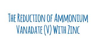 Various oxidation states of vanadium  Ammonium Vanadate V with zinc [upl. by Yaresed868]