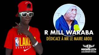 R MILL WARABA  DÉDICACE À HONORABLE ABOU [upl. by Hsot]