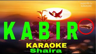 KABIR BY Shaira KARAOKE Version 5D Surround Sounds [upl. by Bevin]