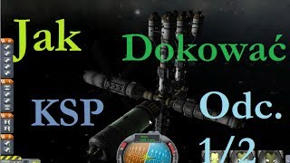 Stare Dzieje  Jak łatwo dokować odcinek 12 Szczegółowy poradnik Kerbal Space Program [upl. by Porty522]