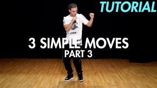 3 Simple Dance Moves for Beginners  Part 3 Hip Hop Dance Moves Tutorial  Mihran Kirakosian [upl. by Erek657]