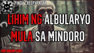 LIHIM NG ALBULARYO MULA SA MINDORO  True Story  Pinoy Creepypasta [upl. by Arondel76]