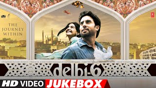 Delhi 6  Video Jukebox  AR Rahman  Abhishek Bachchan  Sonam Kapoor  Rakeysh Omprakash Mehra [upl. by Edelstein]