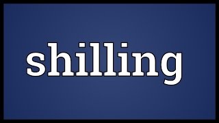 Shilling Meaning [upl. by Cicely217]