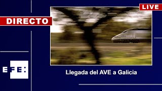 🔴📡 Llegada del AVE a Galicia [upl. by Vigen]