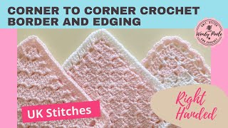 CROCHET Corner to Corner Border and Edging  C2C  How to Make a Border  Right Handed Wendy Poole [upl. by Roselia]