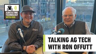 Ron Offutt Talks Farming on the Agriculture Technology Podcast [upl. by Laven]